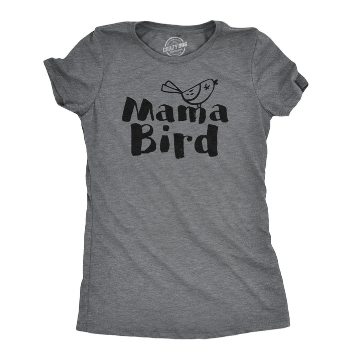 Funny Dark Heather Grey - Mama Bird Womens T Shirt Nerdy Mother's Day Animal Tee