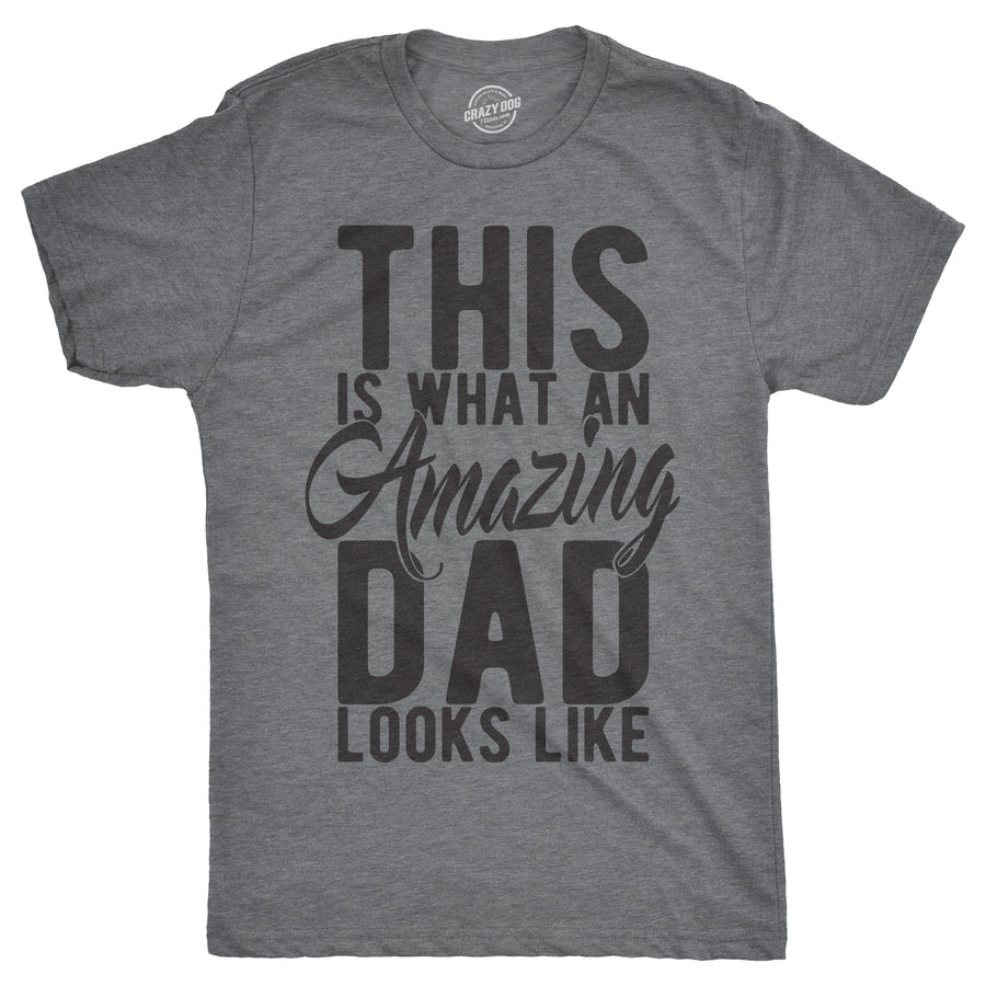 Funny Light Heather Grey - Amazing Dad This Is What An Amazing Dad Looks Like Mens T Shirt Nerdy Father's Day Tee