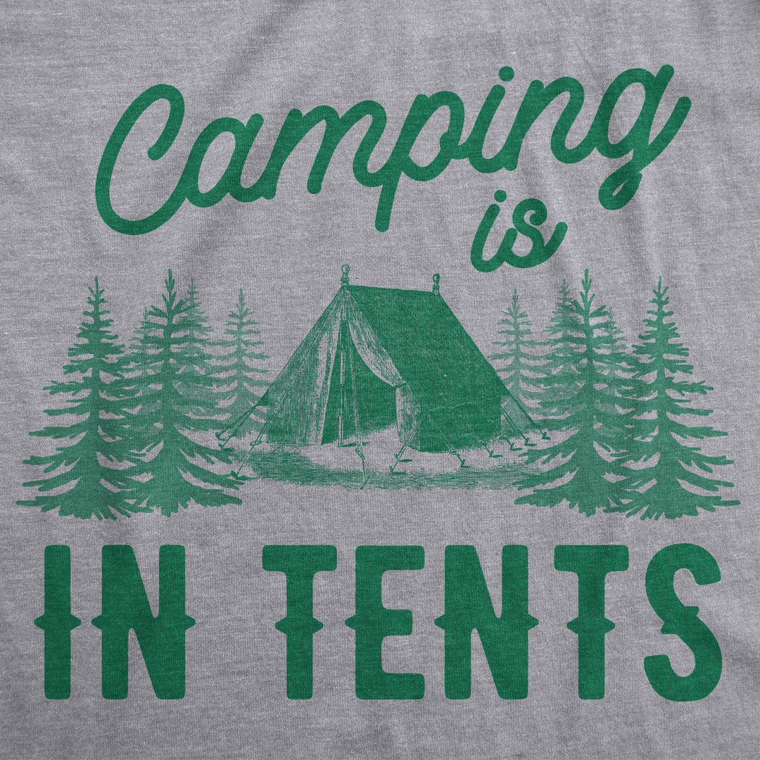 Camping Is In Tents Women's T Shirt