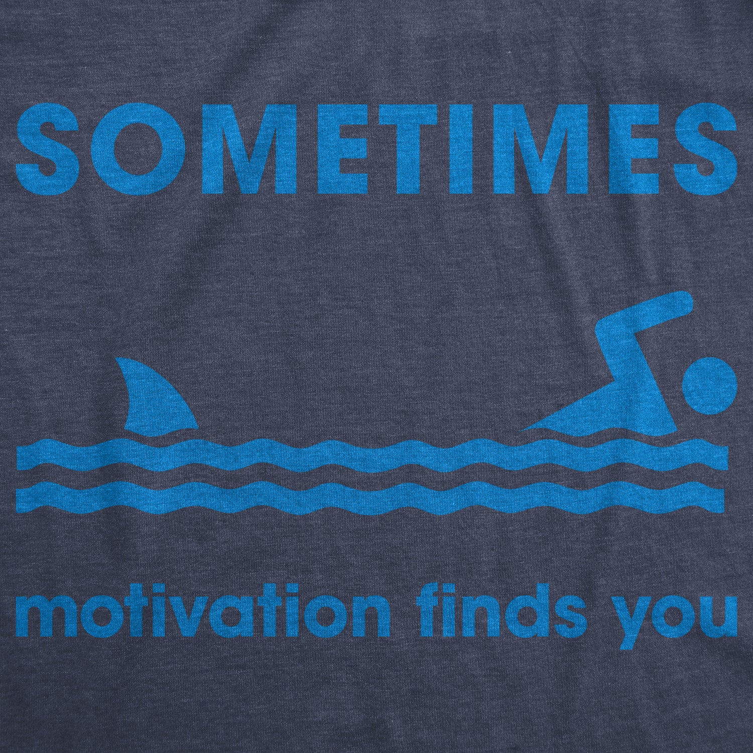 Funny Heather Navy - Motivation Shark Sometimes Motivation Finds You Mens T Shirt Nerdy Shark Week Fitness Tee