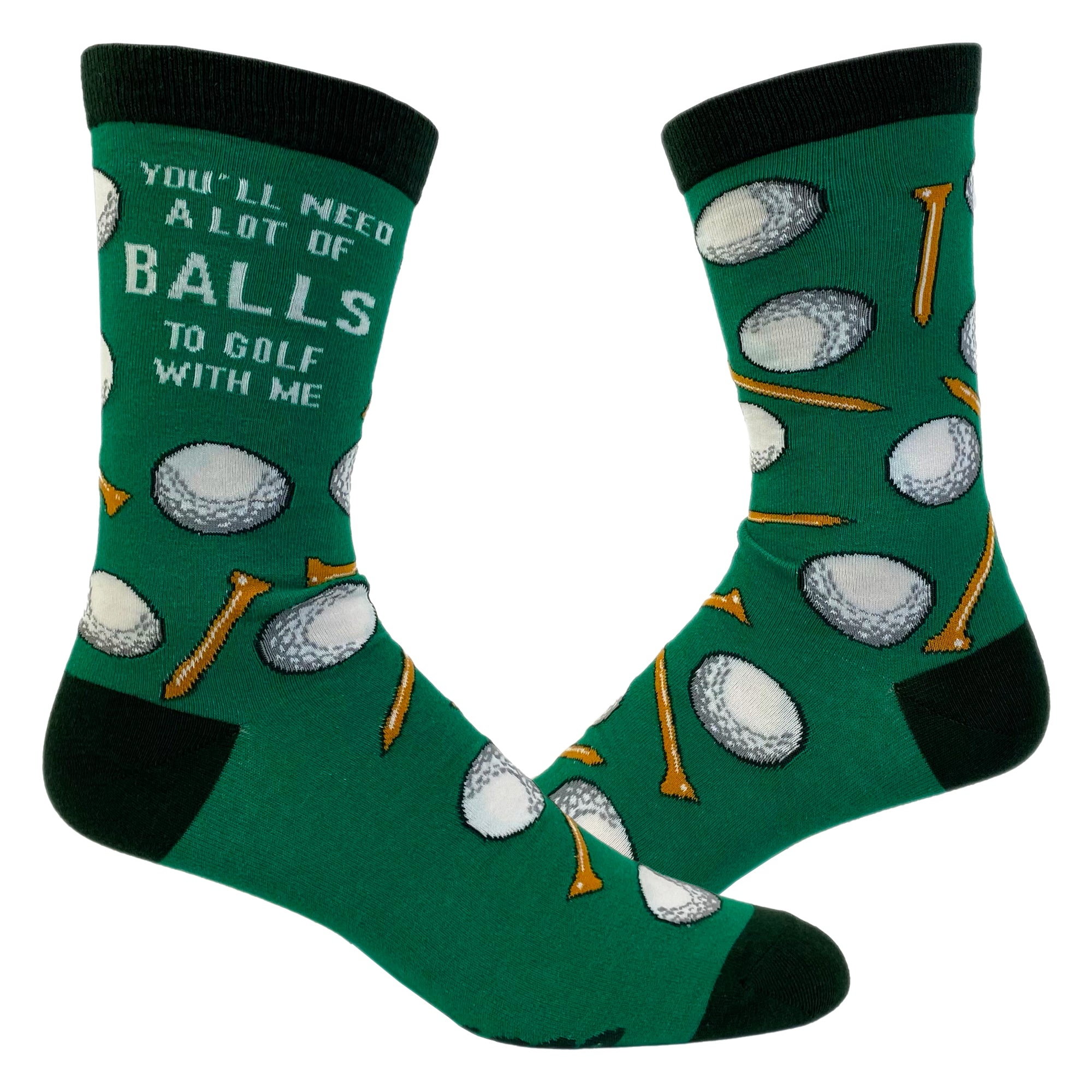Funny Green Mens You'll Need A Lot Of Balls To Golf With Me Sock Nerdy Father's Day golf Tee