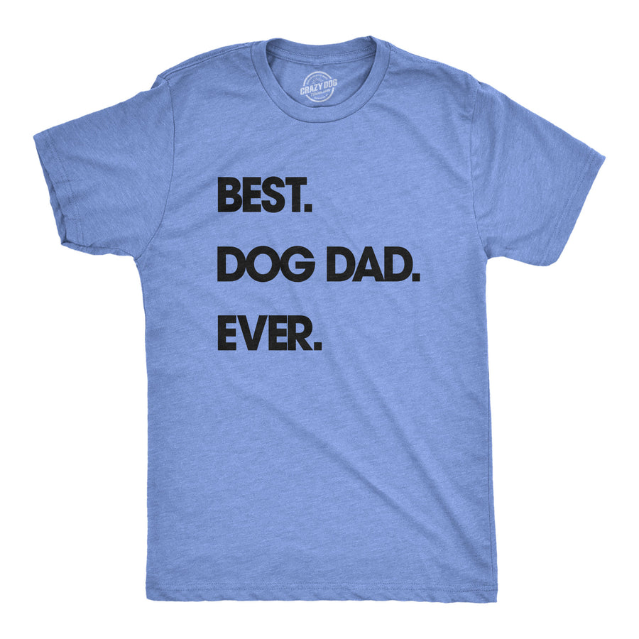 Funny Dark Heather Grey Best Dog Dad Ever Mens T Shirt Nerdy Father's Day Dog Tee