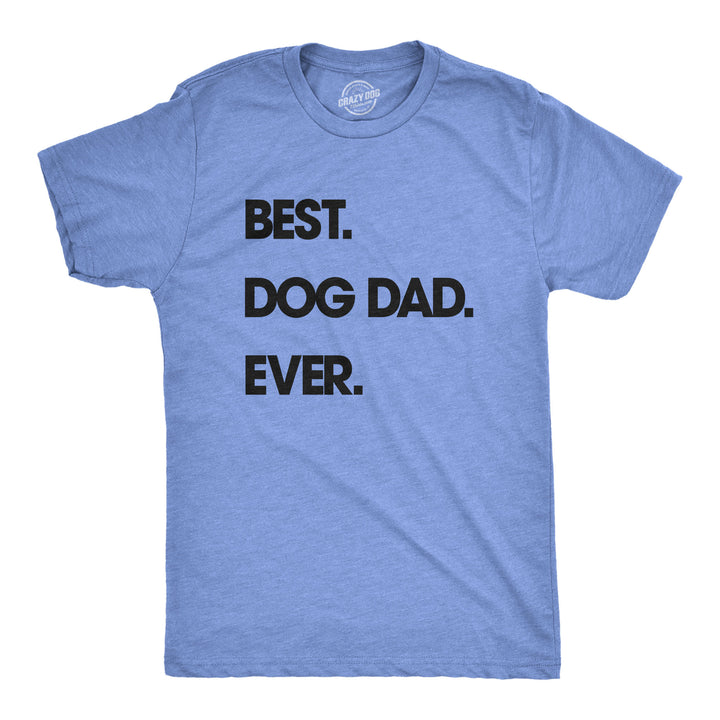 Funny Heather Light Blue Best Dog Dad Ever Mens T Shirt Nerdy Father's Day Dog Tee