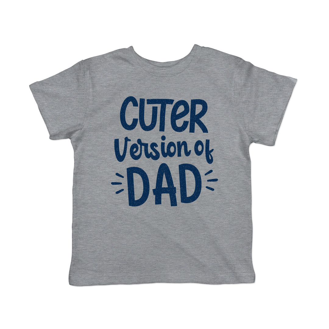 Funny Light Heather Grey Cuter Version Of Dad Toddler T Shirt Nerdy Sarcastic Tee