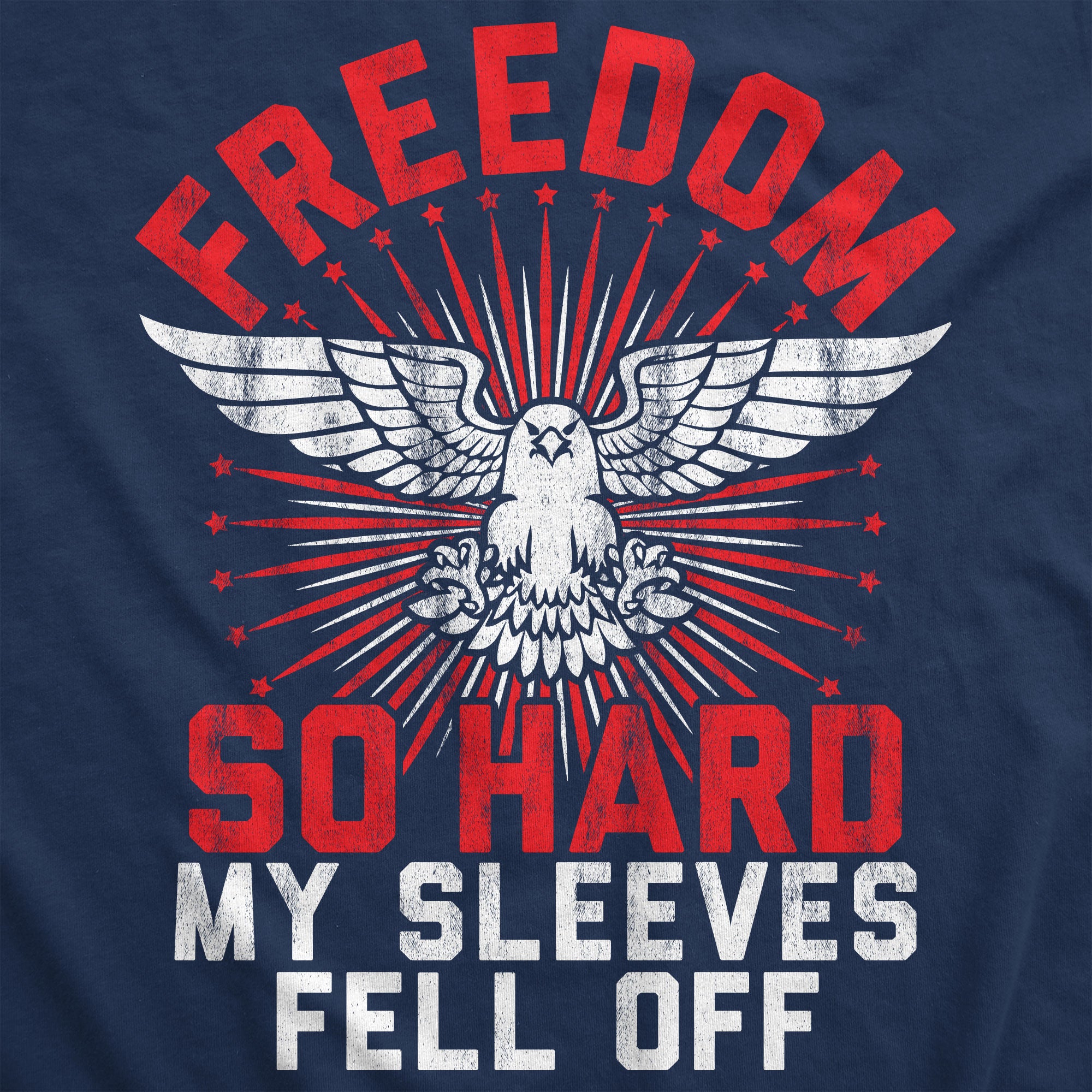 Funny Navy Freedom So Hard My Sleeves Fell Off Womens Tank Top Nerdy Fourth of July Fitness Tee