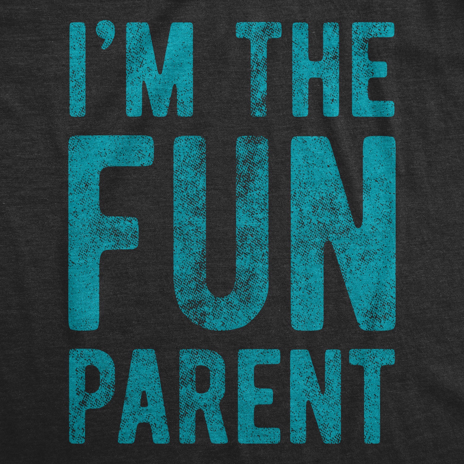 Funny Heather Black - Fun Parent I'm The Fun Parent Mens T Shirt Nerdy Father's Day Tee