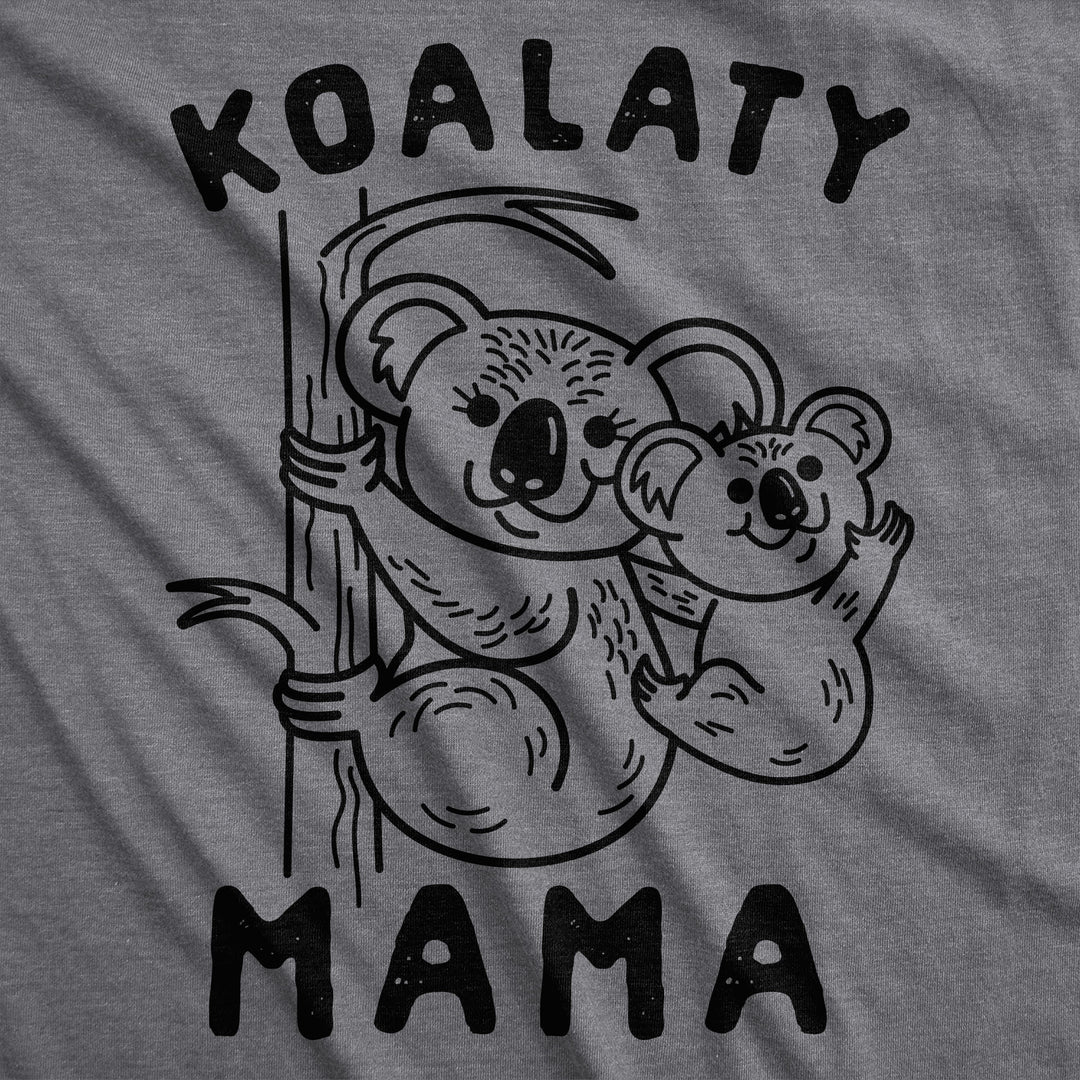 Koalaty Mama Women's T Shirt