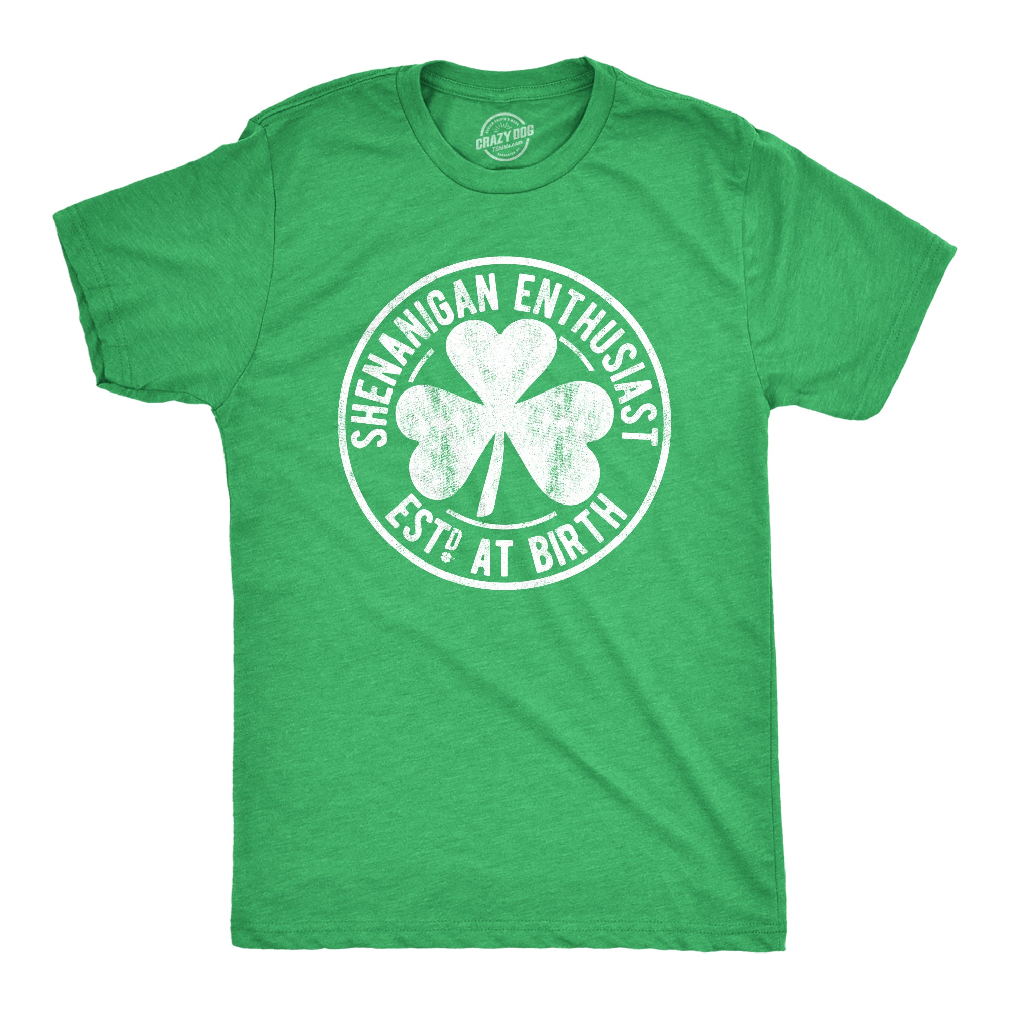 Funny Heather Green - Shenanigan Enthusiast Logo Shenanigan Enthusiast Est. At Birth Mens T Shirt Nerdy Saint Patrick's Day Drinking Beer Tee