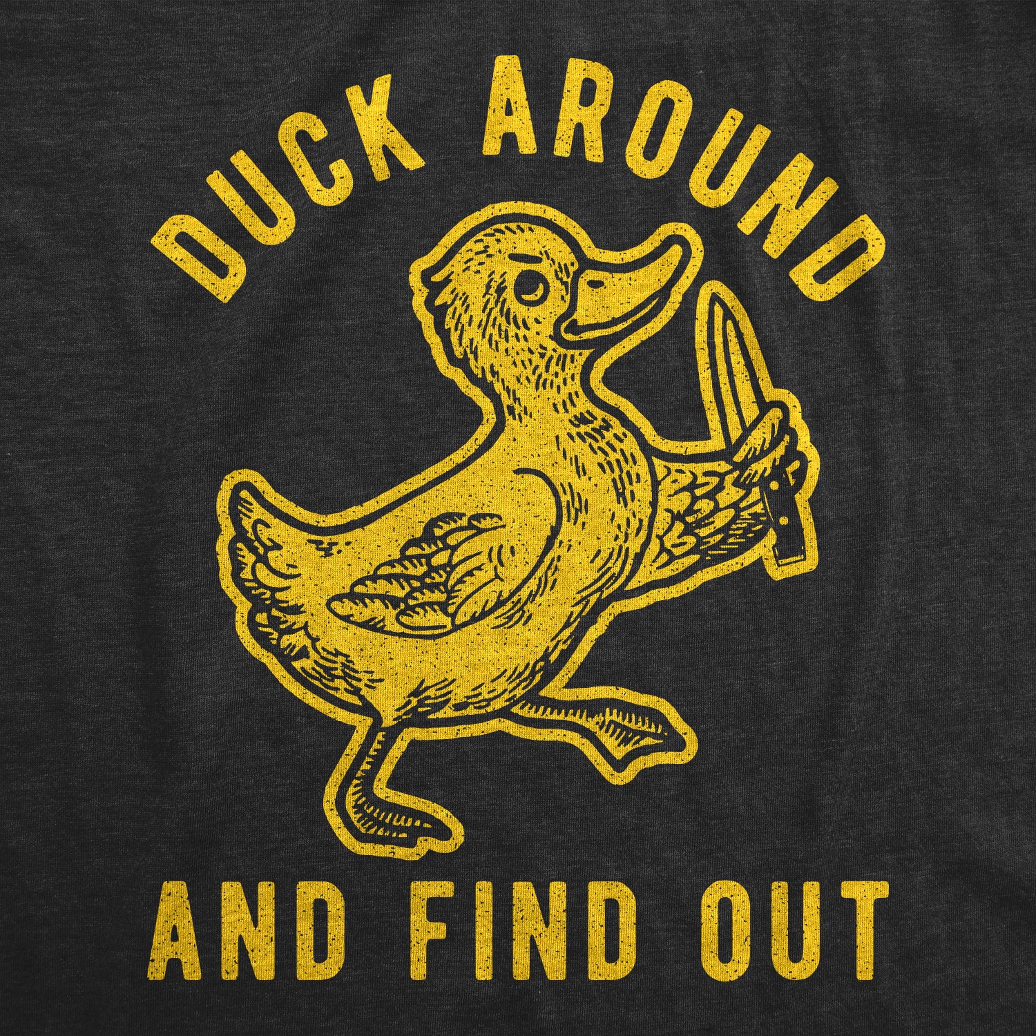 Funny Heather Black - Duck Around Duck Around And Find Out Mens T Shirt Nerdy Animal Tee