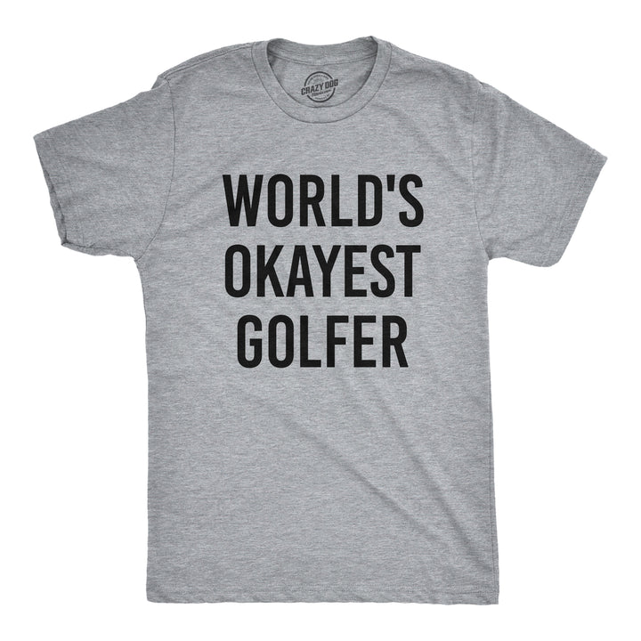 Funny Light Heather Grey - Okayest Golfer World's Okayest Golfer Mens T Shirt Nerdy Golf Tee