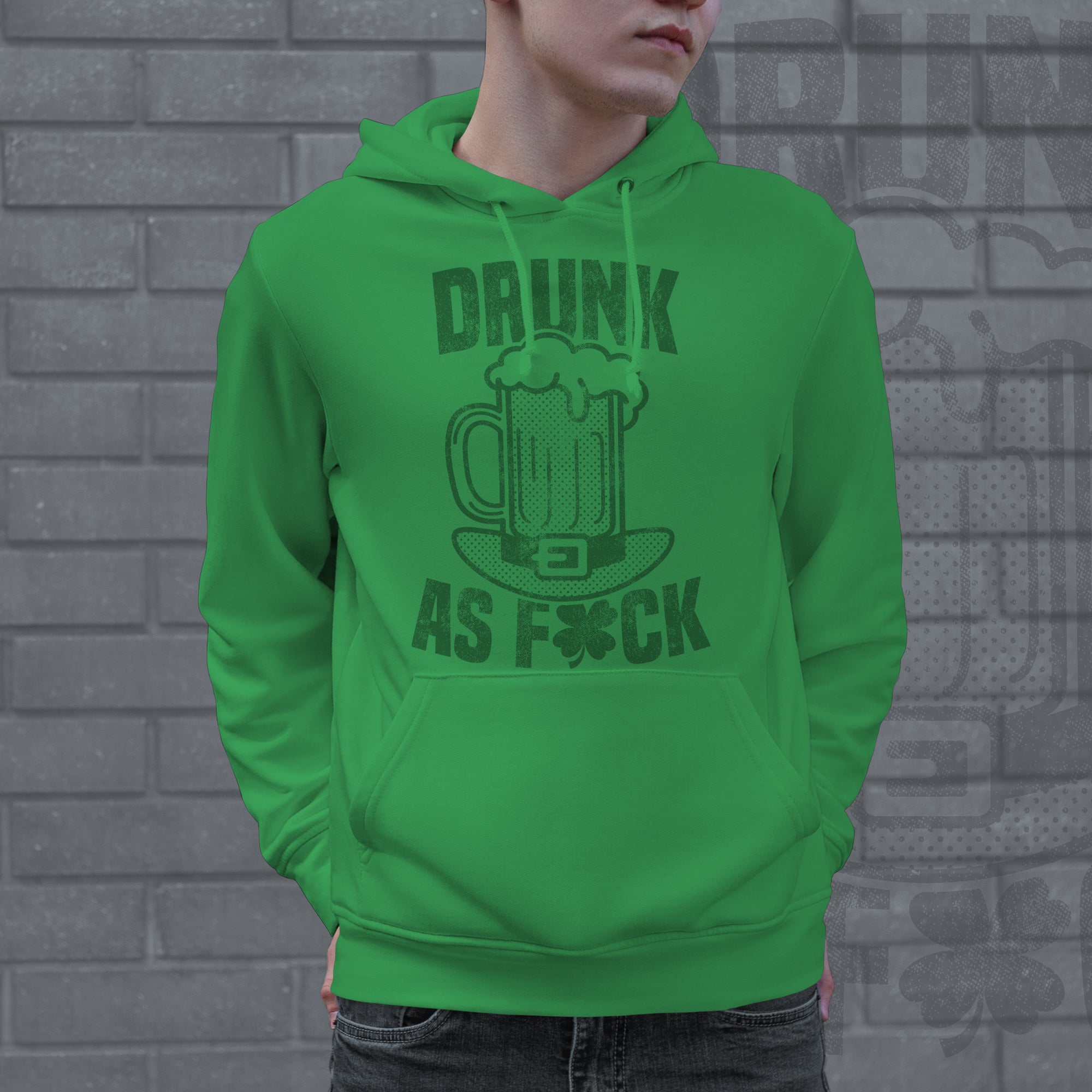 Funny Green Drunk As Fuck Beer Hoodie Nerdy Saint Patrick's Day Drinking Tee
