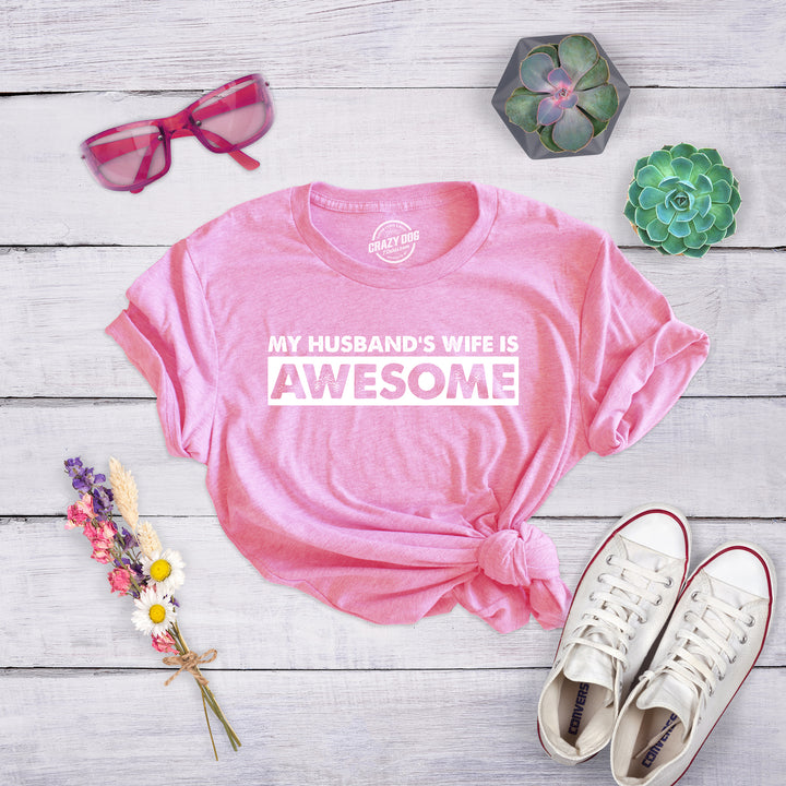 My Husband's Wife Is Awesome Women's T Shirt