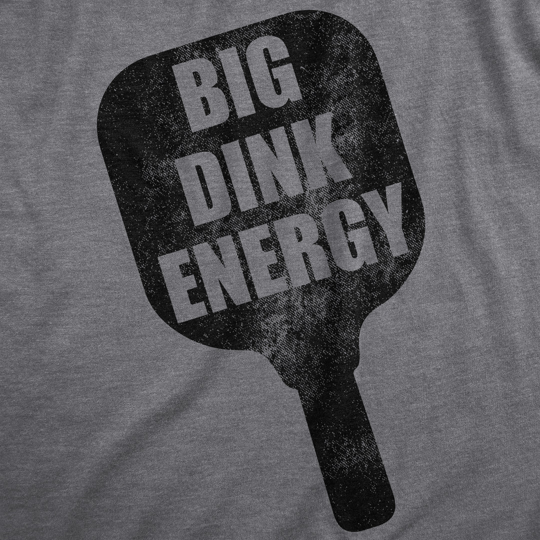 Big Dink Energy Men's T Shirt