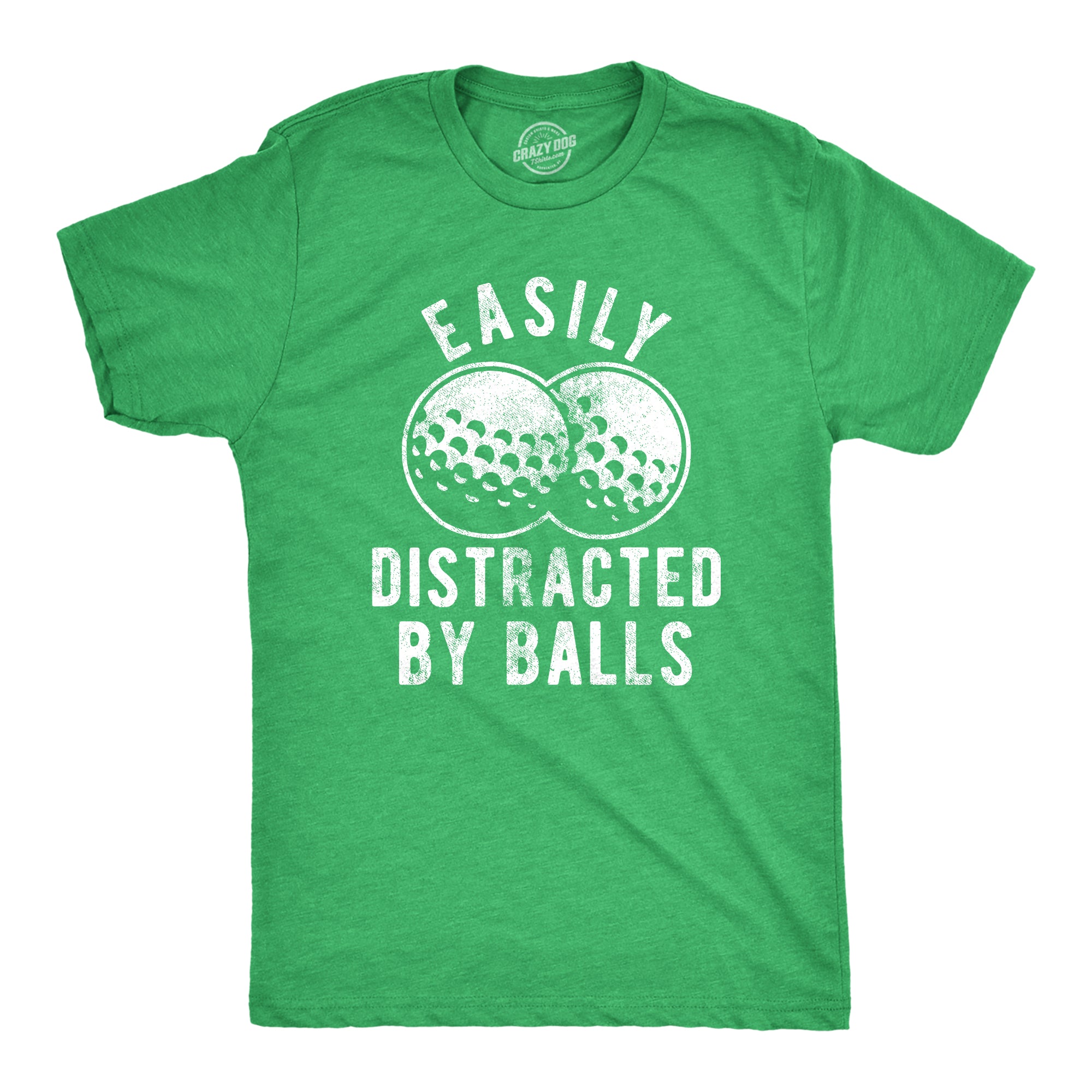 Funny Heather Green - Easily Distracted Easily Distracted By Balls Mens T Shirt Nerdy Father's Day Golf Tee
