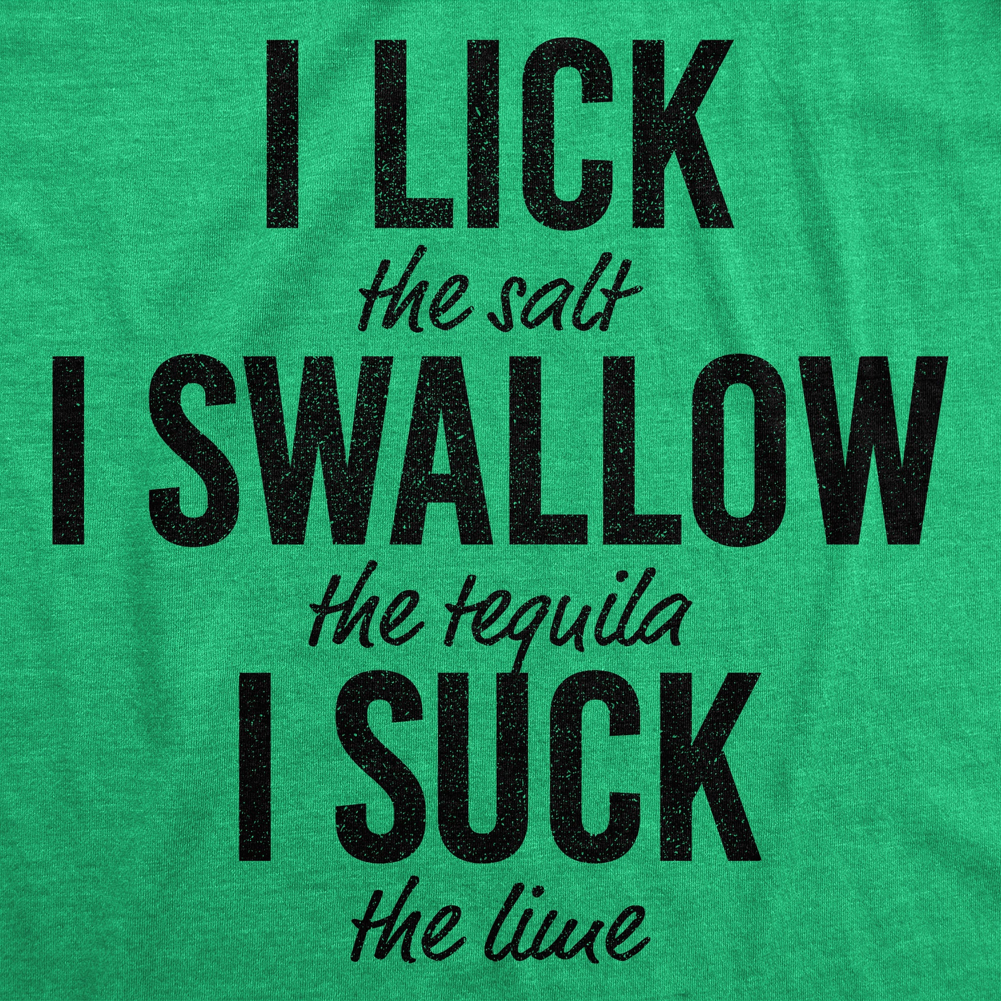 Funny Heather Green - Lick Swallow Lick Swallow Suck Tequila Womens T Shirt Nerdy Cinco de Mayo Liquor Drinking Tee