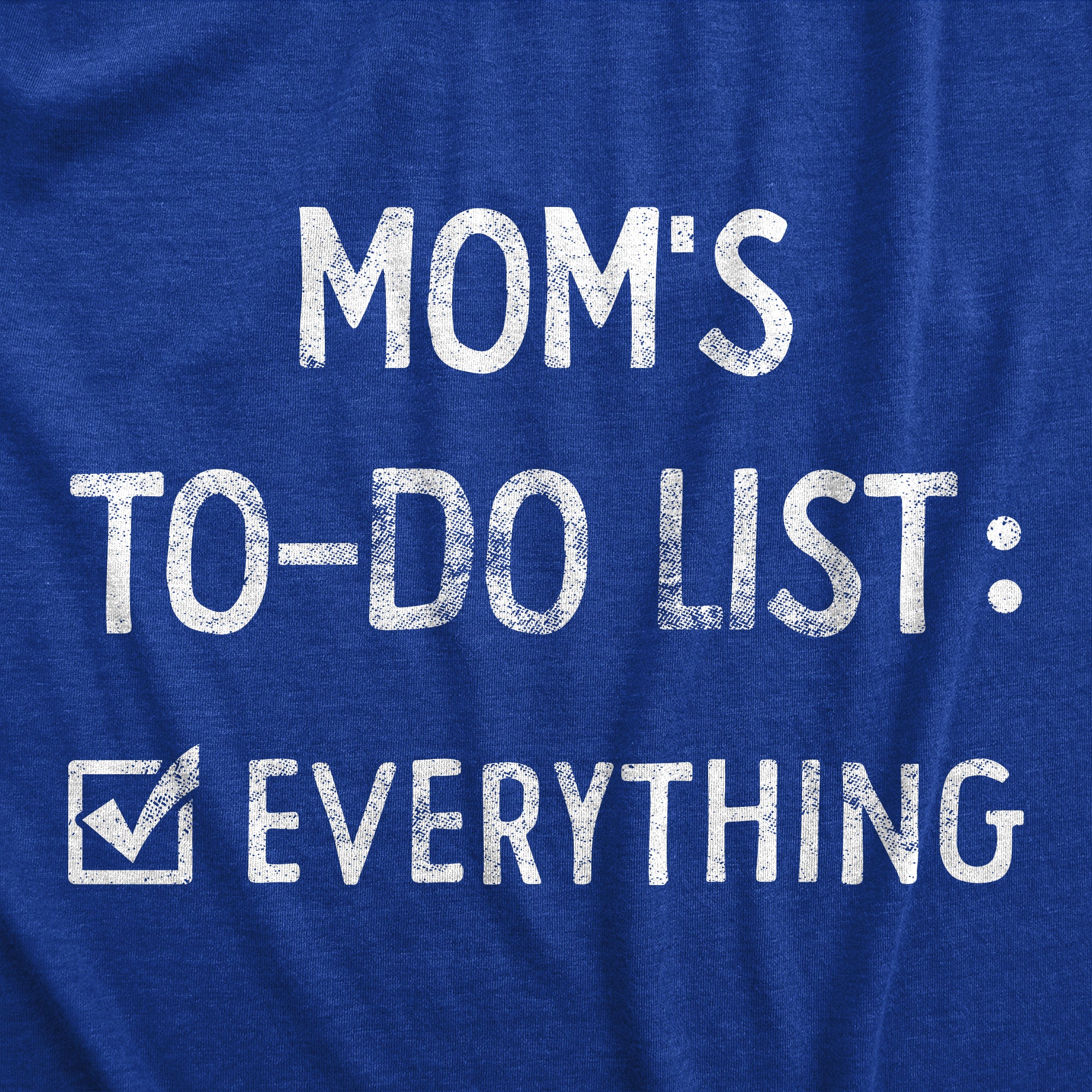 Funny Heather Royal - To Do List Moms To Do List Womens T Shirt Nerdy Mother's Day Tee