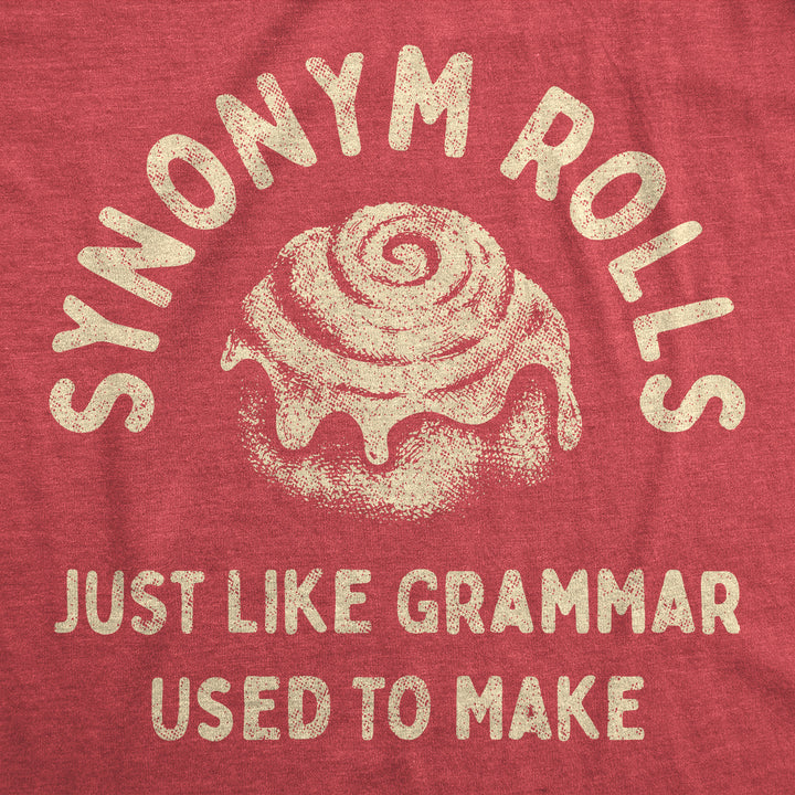 Synonym Rolls Just Like Grammar Used To Make Men's T Shirt