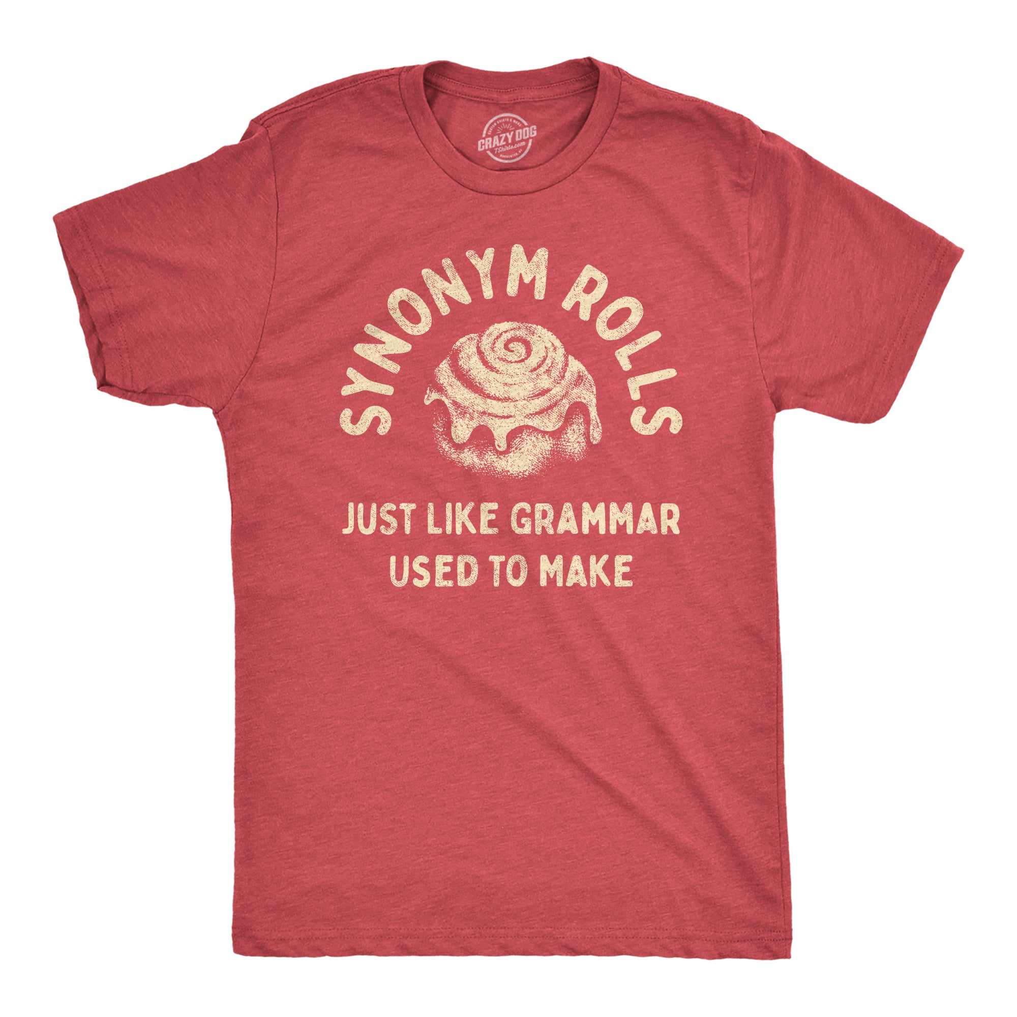 Funny Shirt - Synonym Rolls Just Like Grammar Used To Make Funny Shirt - Synonym Rolls Just Like Grammar Used To Make