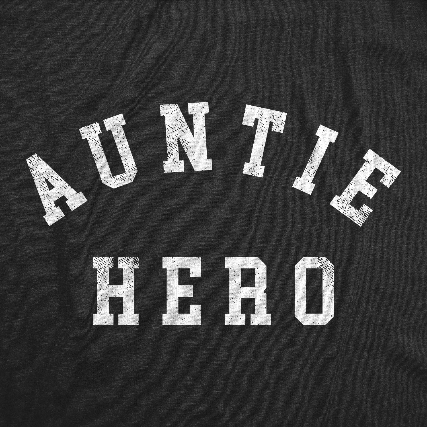 Funny Heather Black - AUNTIE Auntie Hero Womens T Shirt Nerdy Aunt sarcastic Tee