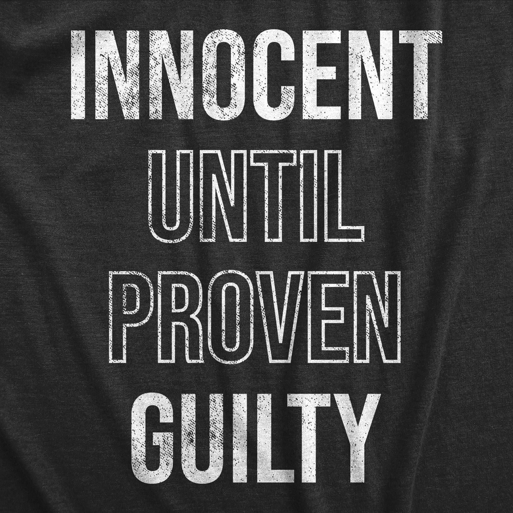 Funny Heather Black - INNOCENT Innocent Until Proven Guilty Toddler T Shirt Nerdy Sarcastic Tee