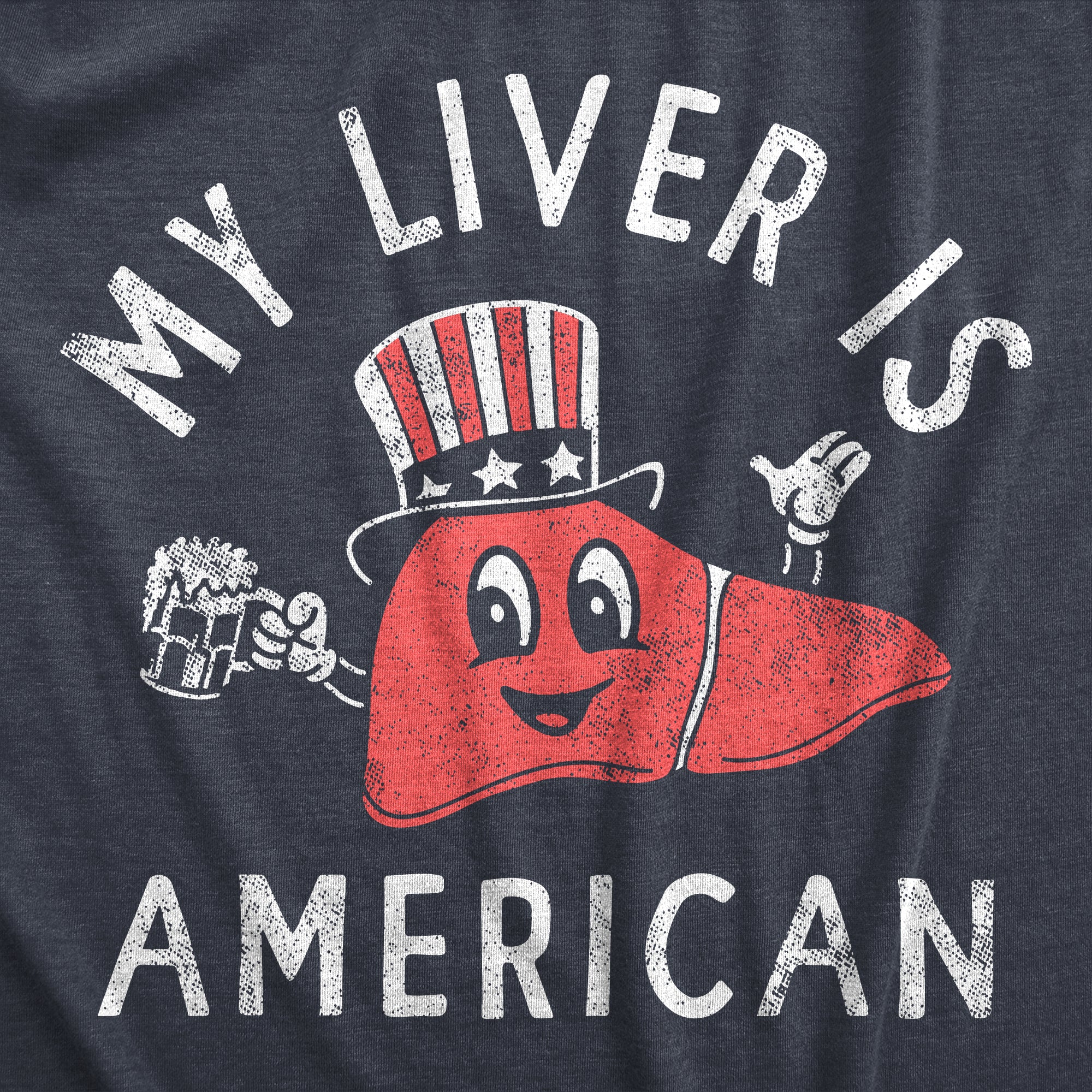 Funny Heather Navy - LIVER My Liver Is American Mens T Shirt Nerdy Fourth Of July Drinking Tee