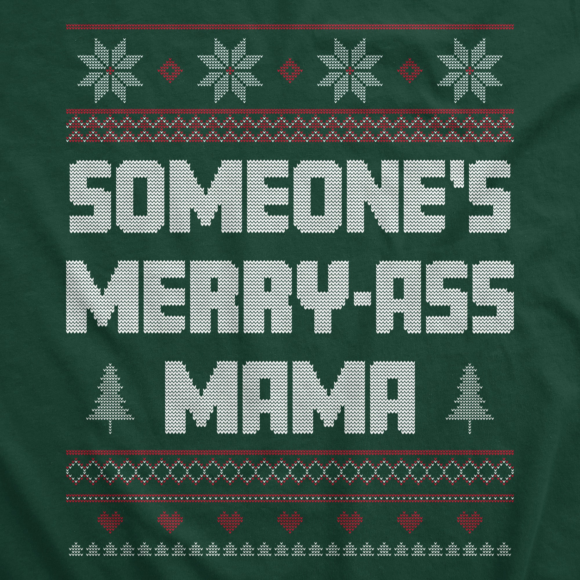 Funny Forest - MERRYASS Someones Merry Ass Mama Sweatshirt Nerdy Christmas Sarcastic Tee