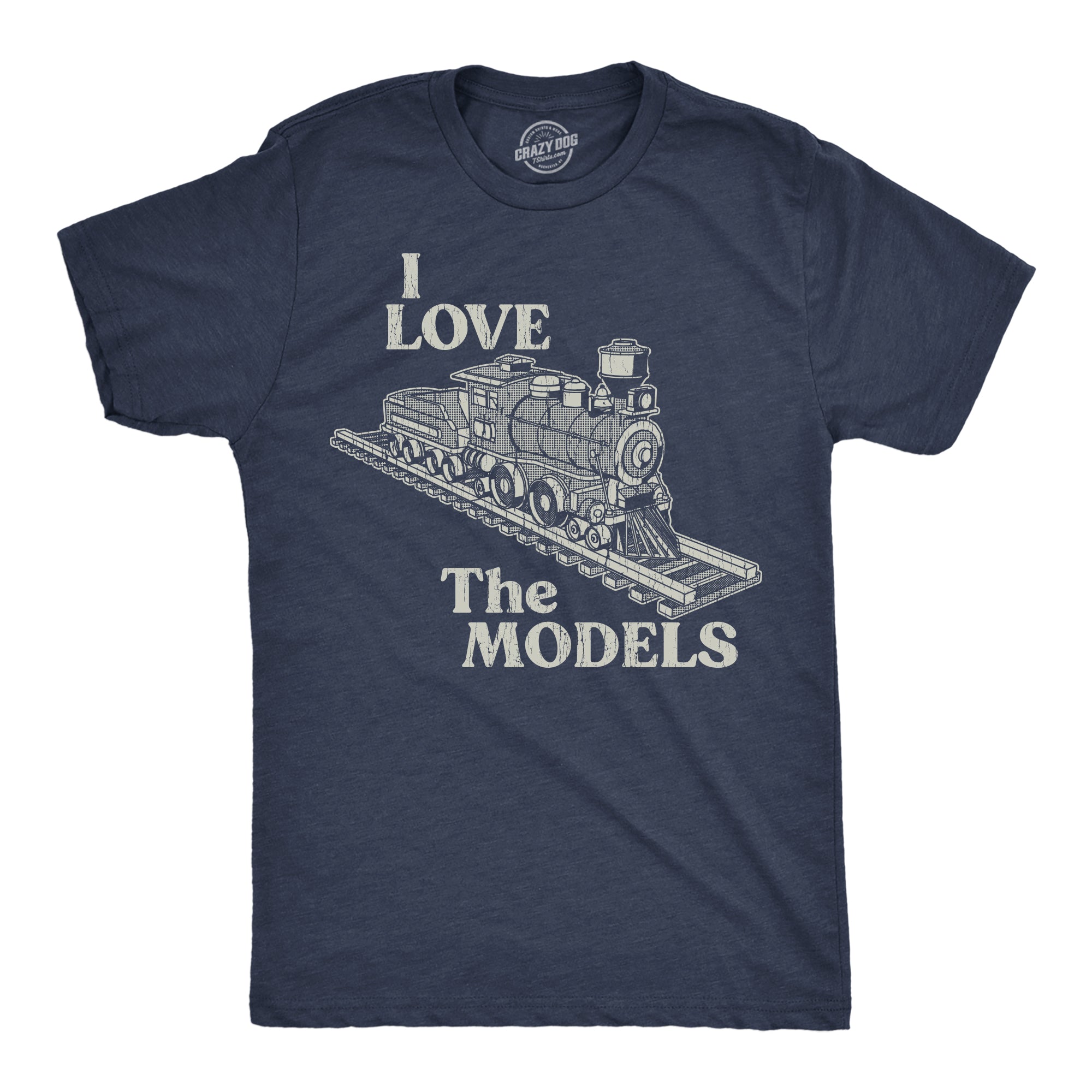 Funny Heather Navy - Love The Models I Love The Models Mens T Shirt Nerdy sarcastic Tee
