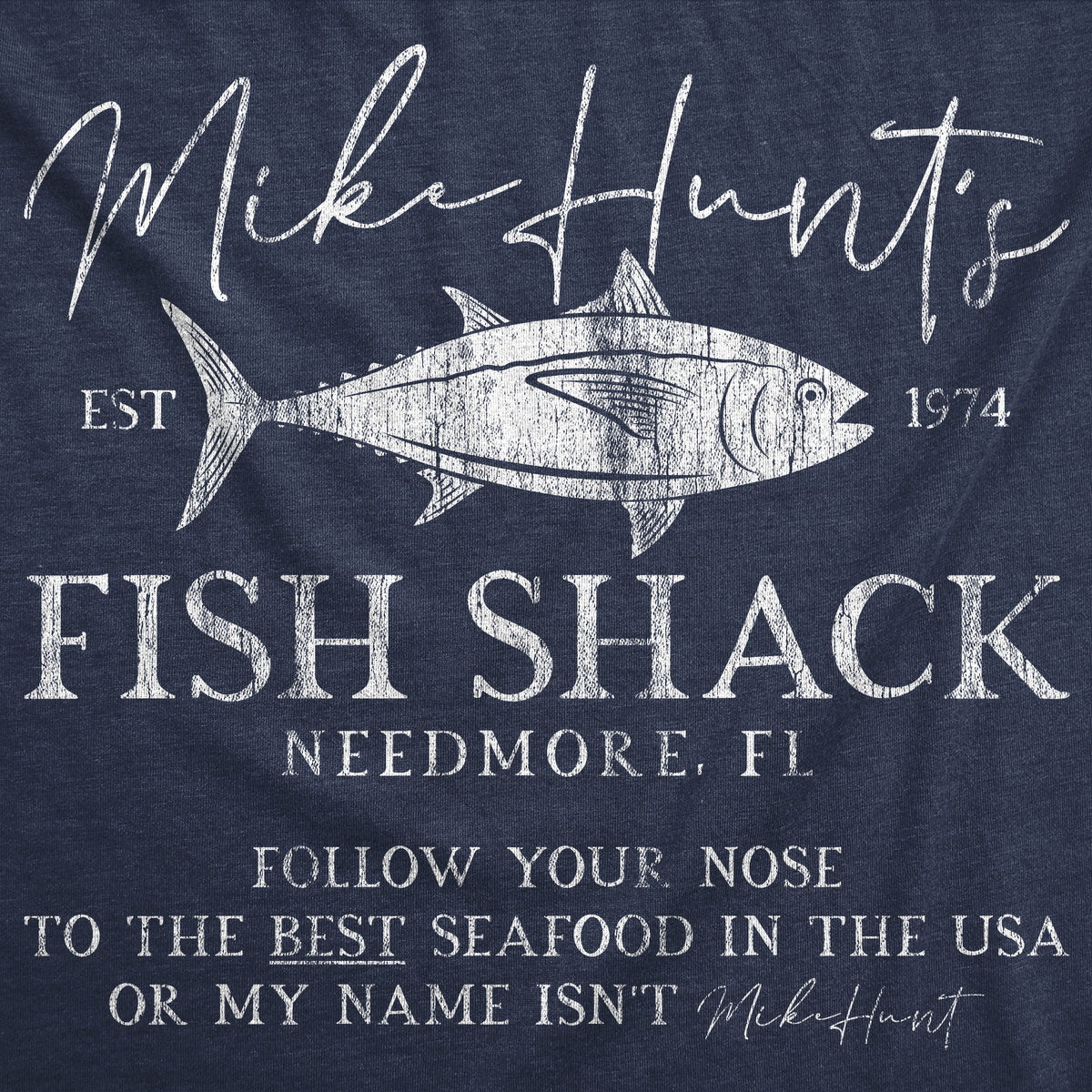 Mike Hunts Fish Shack Men&#39;s T Shirt