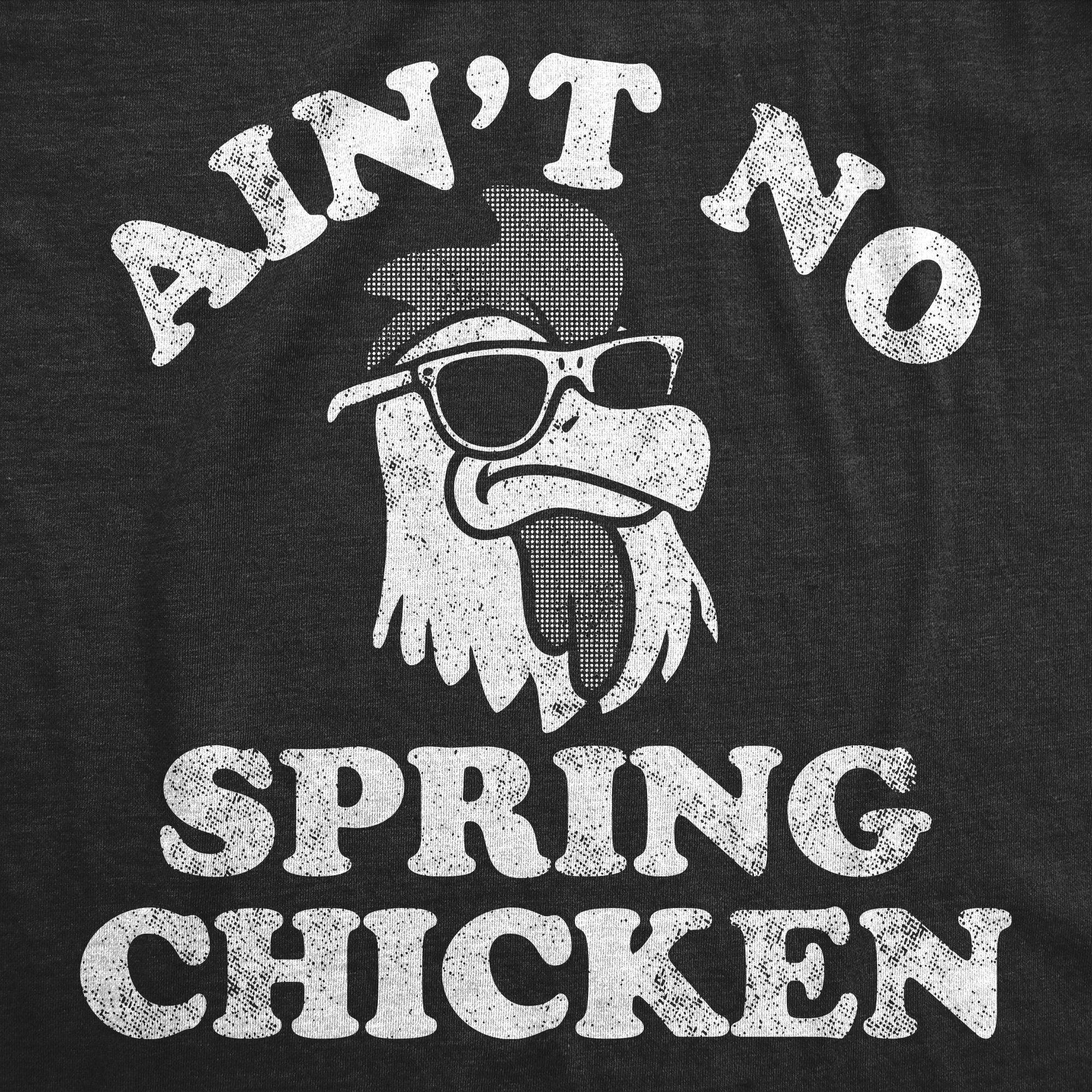 Funny Heather Black - Aint No Spring Chicken Aint No Spring Chicken Mens T Shirt Nerdy sarcastic animal Tee