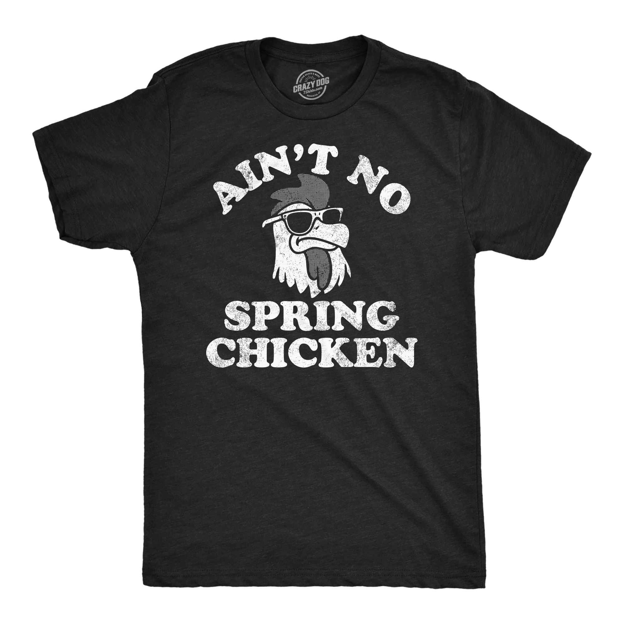 Funny Heather Black - Aint No Spring Chicken Aint No Spring Chicken Mens T Shirt Nerdy sarcastic animal Tee