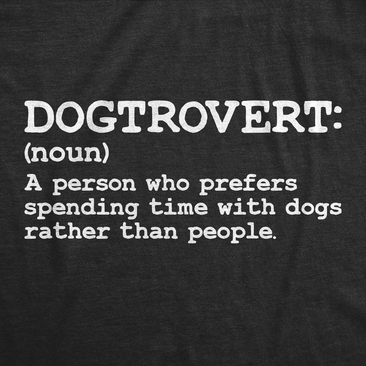 Dogtrovert Definition Women&#39;s T Shirt