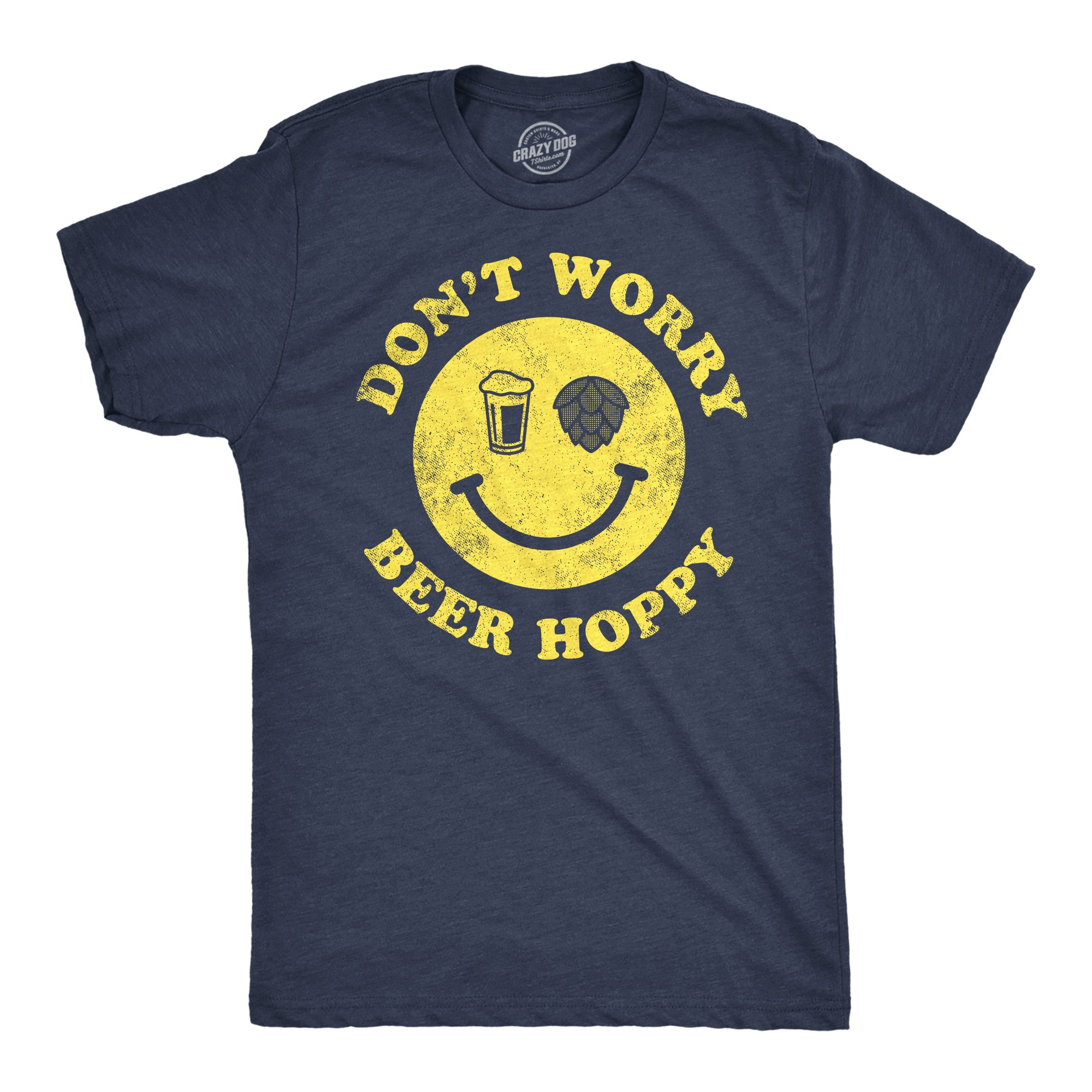 Funny Heather Navy - Be Hoppy Dont Worry Be Hoppy Mens T Shirt Nerdy Beer sarcastic Tee