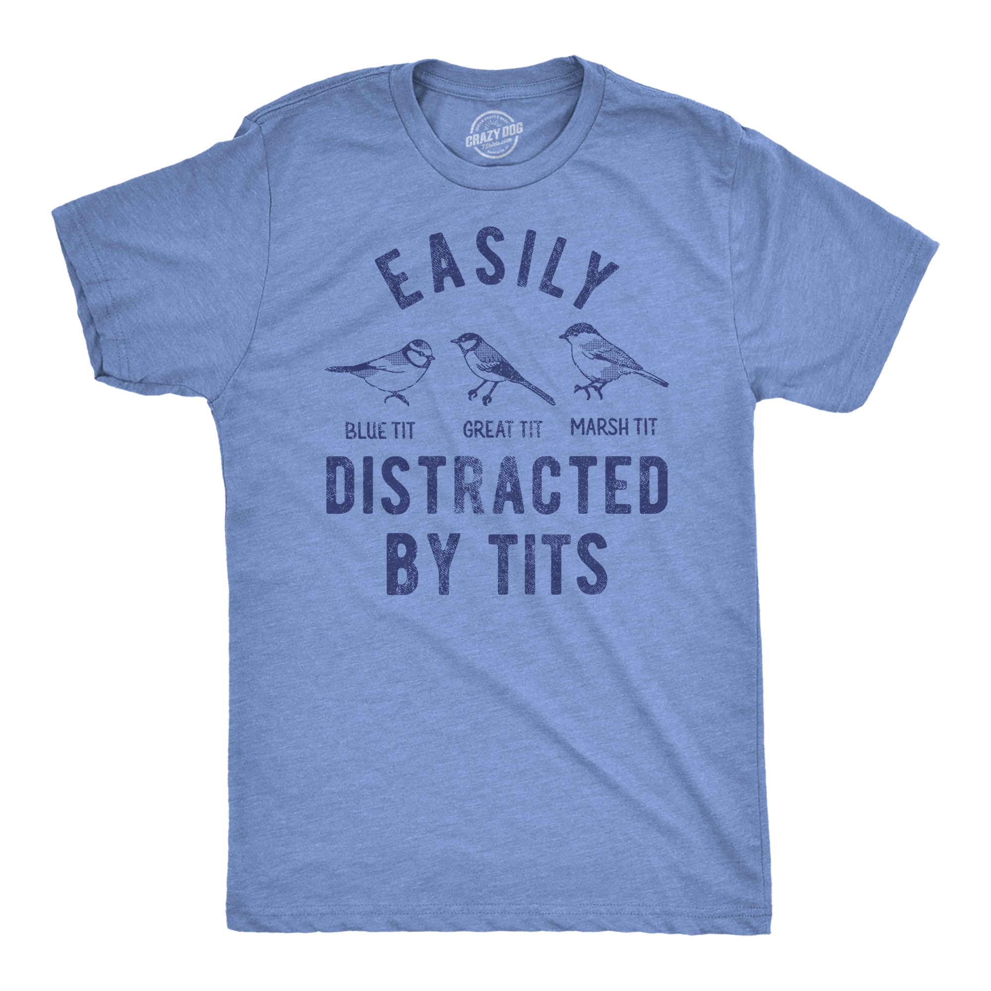 Funny Light Heather Blue - Distracted By Tits Easily Distracted By Tits Mens T Shirt Nerdy sarcastic Tee