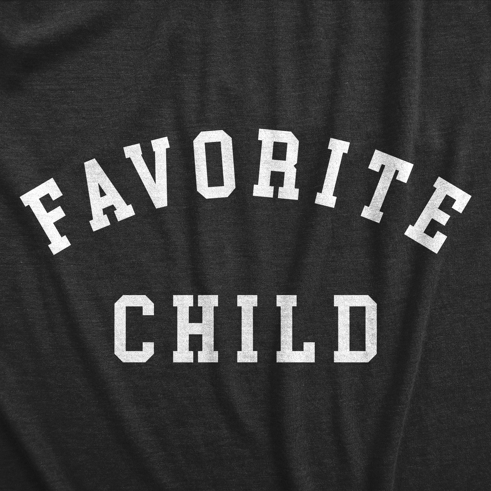 Funny Heather Black - Favorite Child Favorite Child Womens T Shirt Nerdy Brother Sister Tee