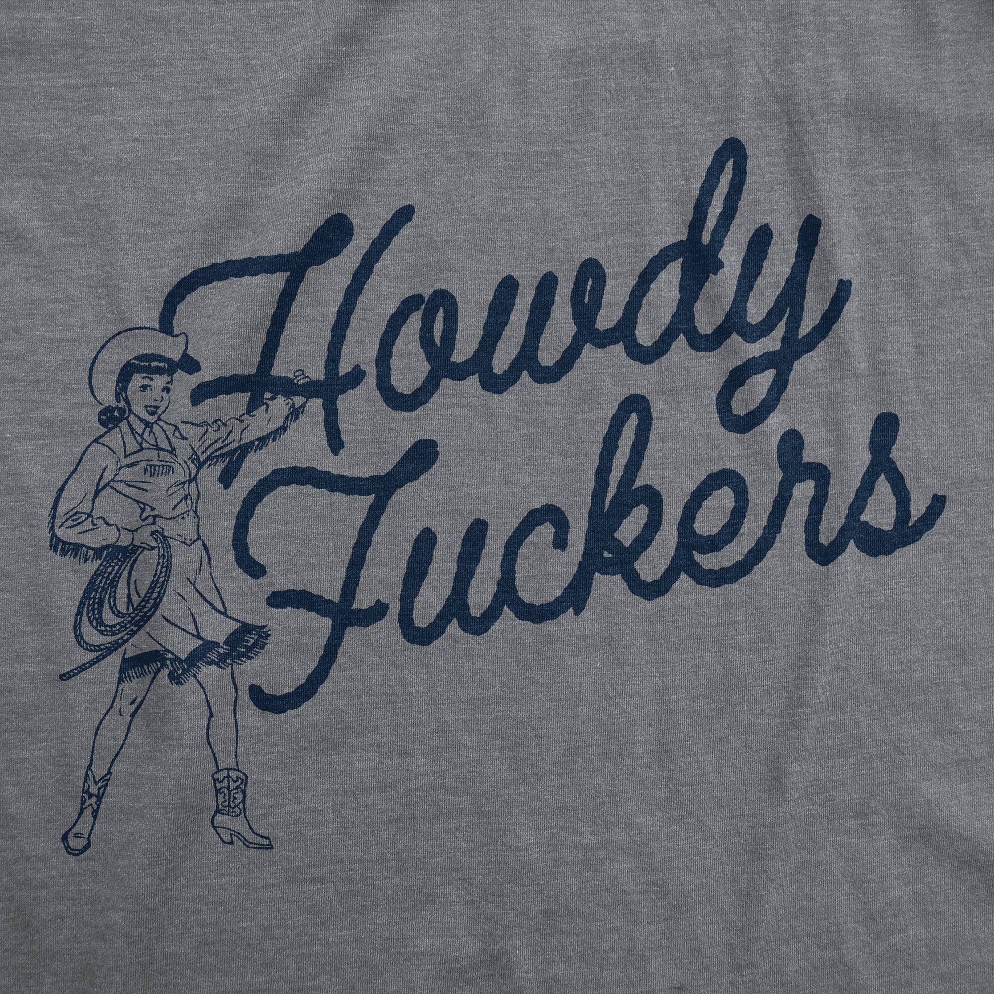 Funny Dark Heather Grey - Howdy Fuckers Howdy Fuckers Mens T Shirt Nerdy sarcastic Tee