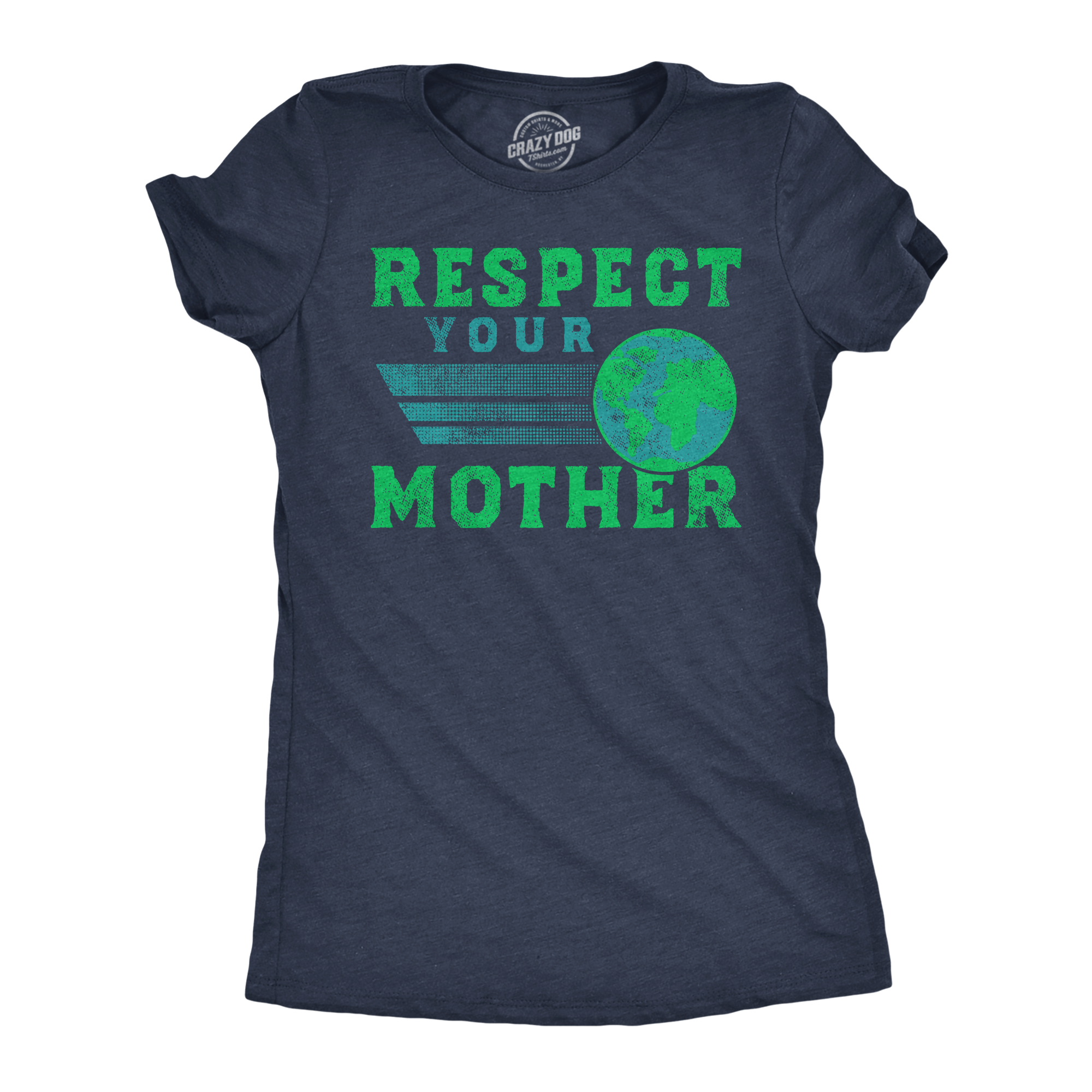 Funny Heather Navy - Respect Your Mother Respect Your Mother Womens T Shirt Nerdy Earth sarcastic Tee
