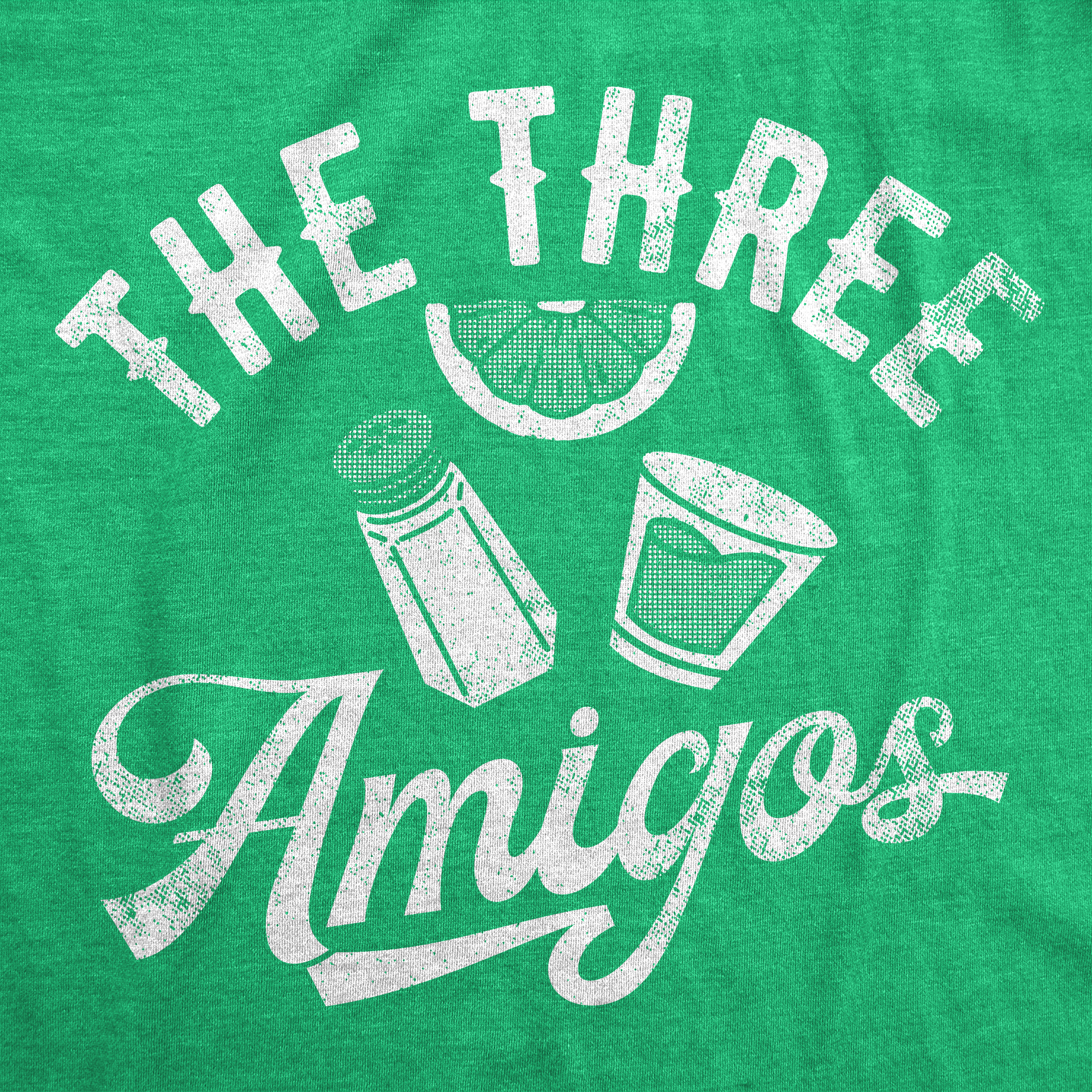 Funny Heather Green - The Three Amigos The Three Amigos Womens T Shirt Nerdy Drinking sarcastic Tee