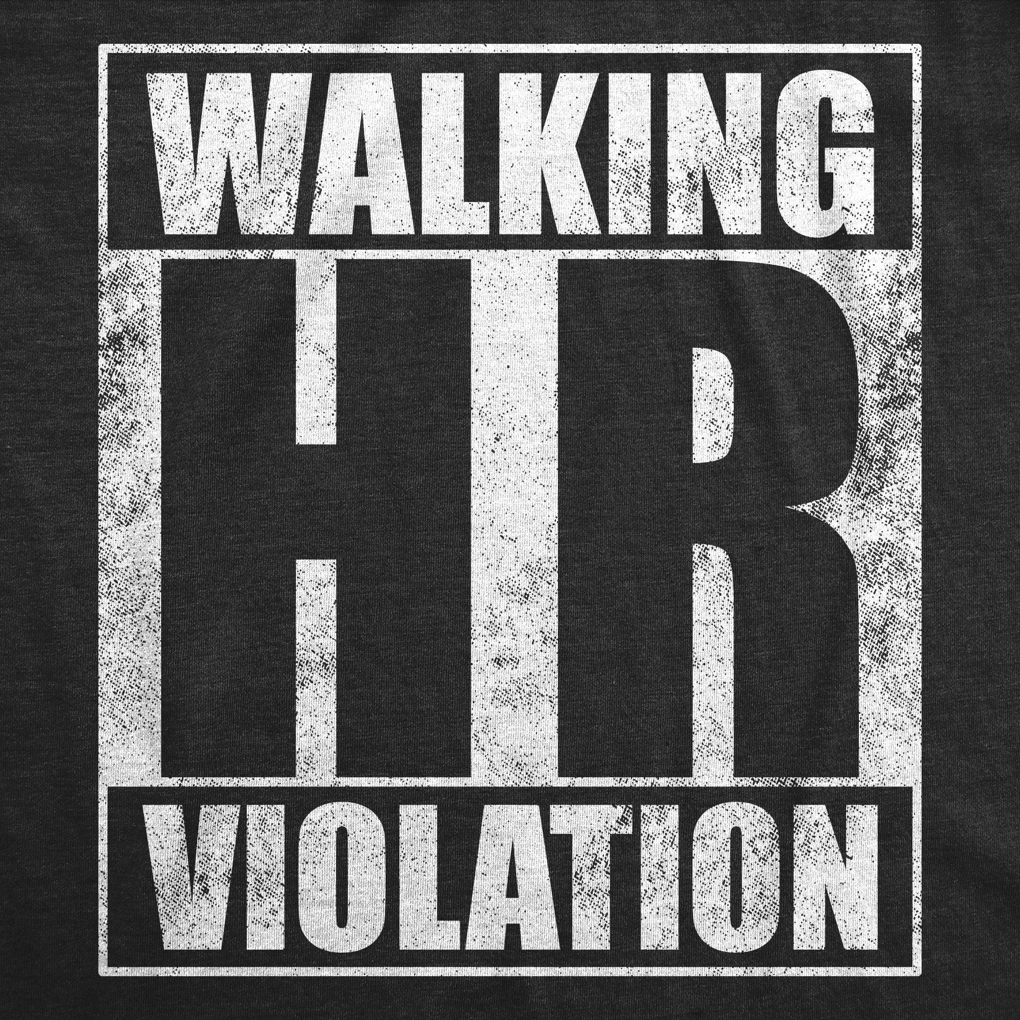 Funny Heather Black - Walking HR Violation Walking HR Violation Womens T Shirt Nerdy sarcastic Tee