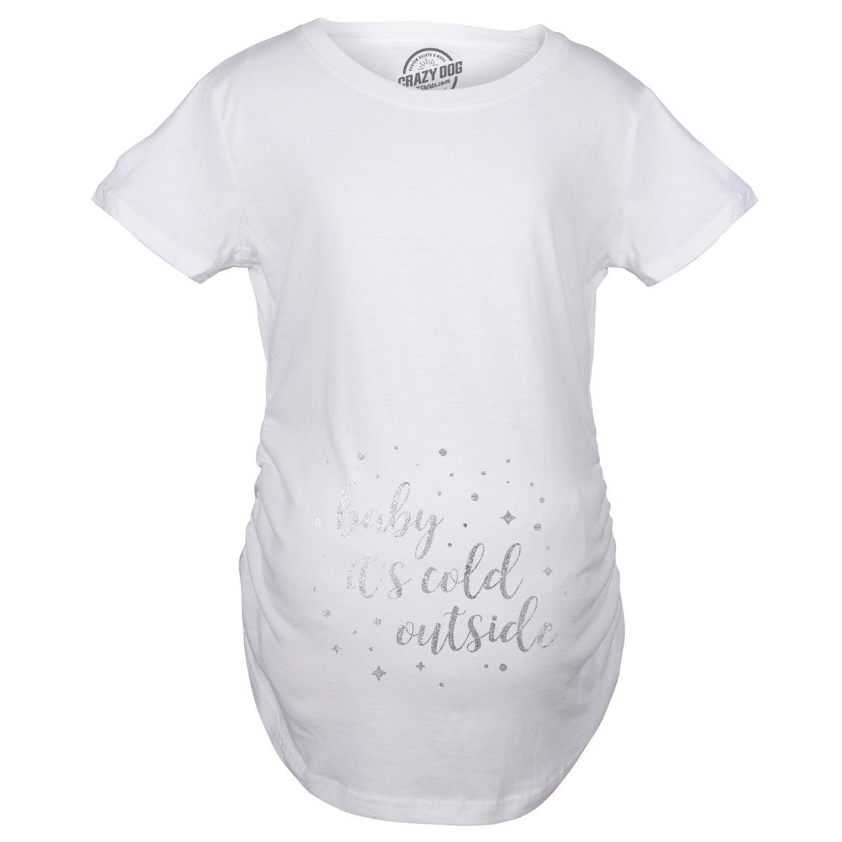 Baby It’s Cold Outside Maternity T Shirt