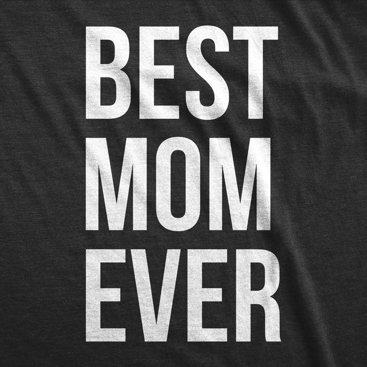 Best Mom Ever Women's T Shirt