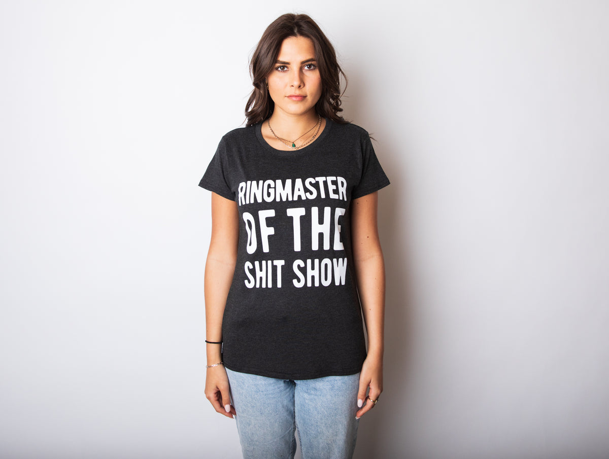 Ringmaster Of The Shitshow Women&#39;s T Shirt