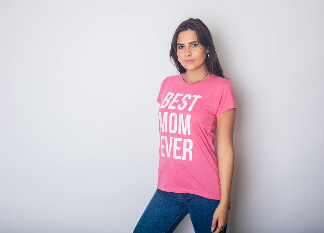 Best Mom Ever Women's T Shirt