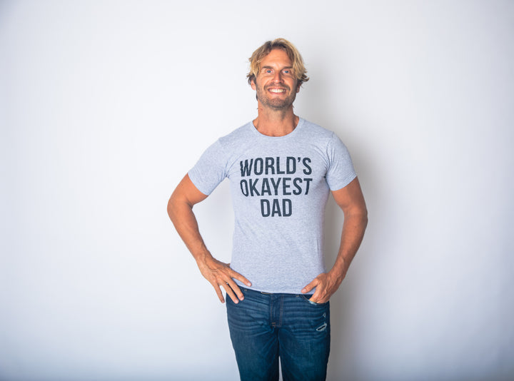 World's Okayest Dad Men's T Shirt