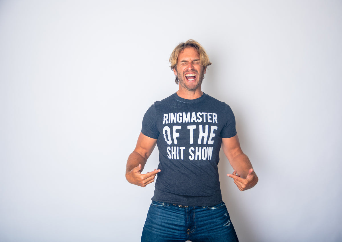 Ringmaster Of The Shitshow Men&#39;s T Shirt