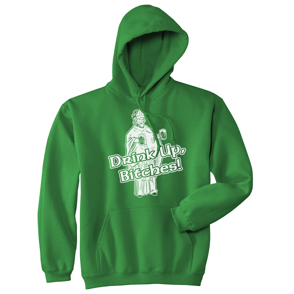 Funny Green Drink Up Bitches Hoodie Nerdy Saint Patrick&#39;s Day Drinking Tee