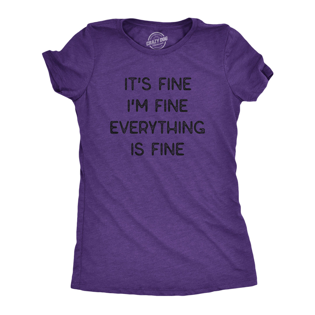 Funny Heather Purple It's Fine I'm Fine Everything Is Fine Womens T Shirt Nerdy Sarcastic Tee