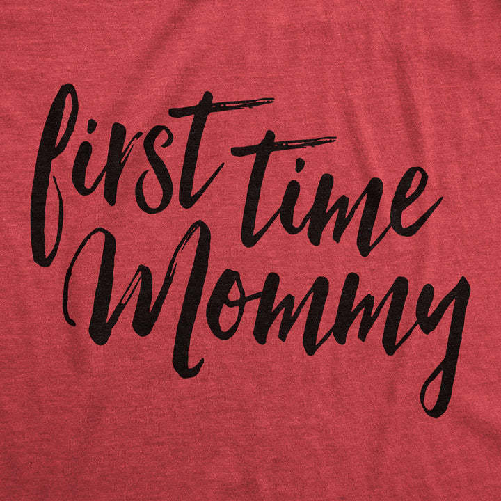 First Time Mommy Maternity T Shirt