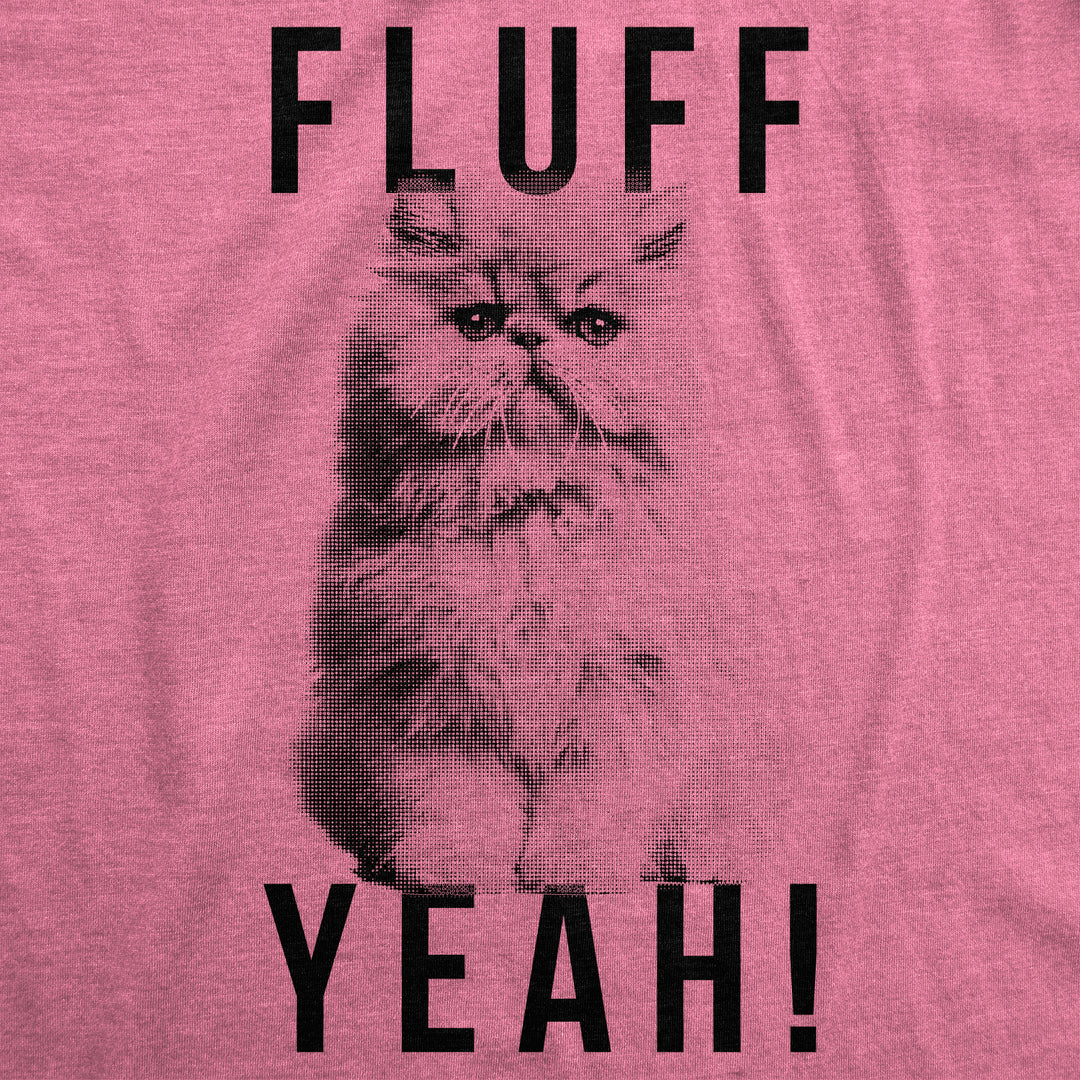 Fluff Yeah Women's T Shirt