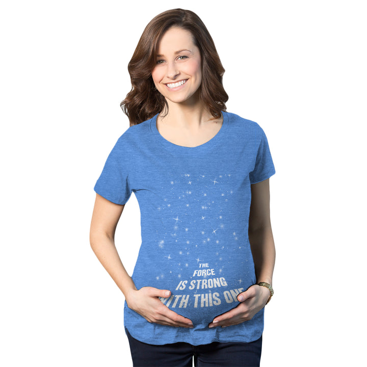 Funny Heather Light Blue The Force Is Strong With This One Maternity T Shirt Nerdy TV & Movies Tee