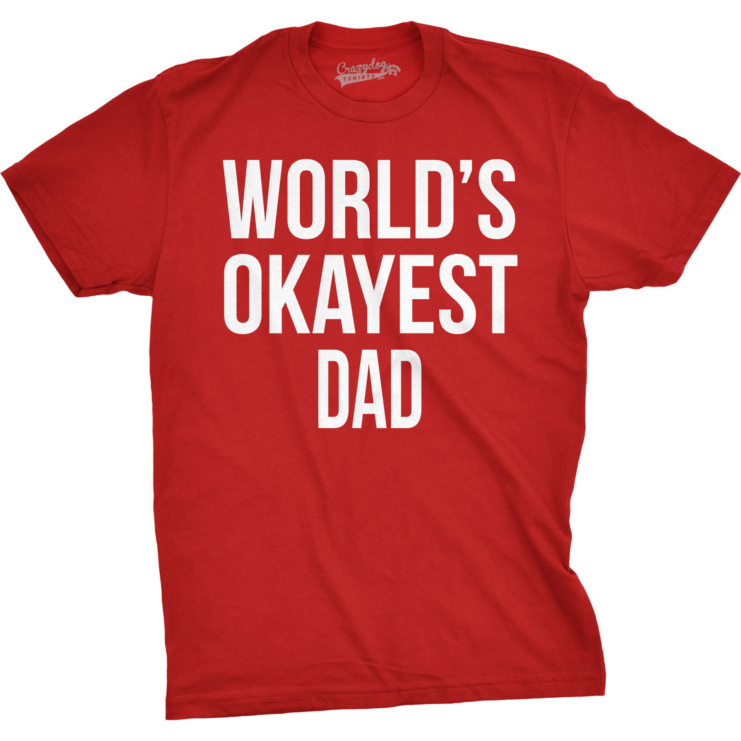 Funny Red World's Okayest Dad Mens T Shirt Nerdy Father's Day Okayest Sarcastic Tee